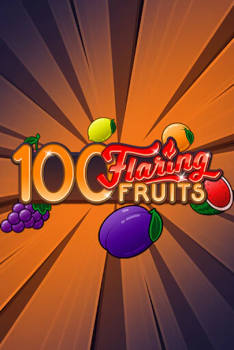 Демо игра 100 Flaring Fruits играть онлайн | Казино Х бесплатно