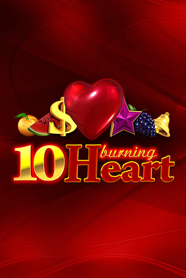 Демо игра 10 Burning Heart играть онлайн | Казино Х бесплатно