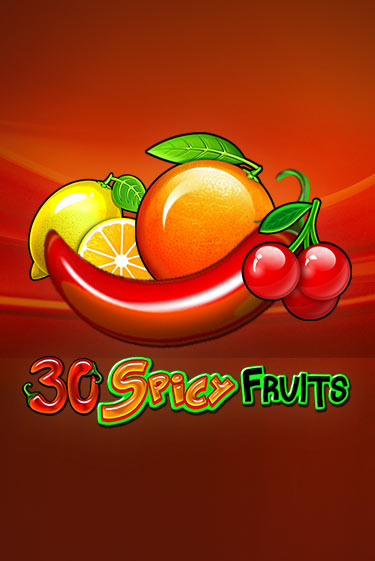 Демо игра 30 Spicy Fruits играть онлайн | Казино Х бесплатно