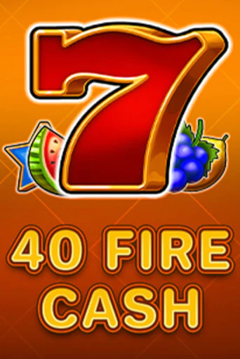 Демо игра 40 Fire Cash играть онлайн | Казино Х бесплатно