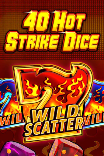 Демо игра 40 Hot Strike Dice играть онлайн | Казино Х бесплатно