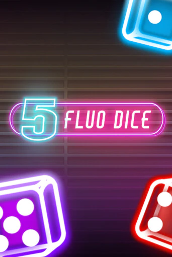 Демо игра 5 Fluo Dice играть онлайн | Казино Х бесплатно