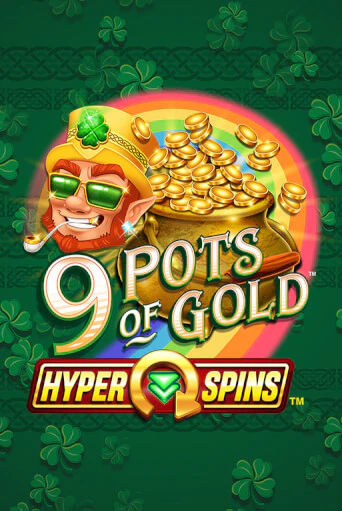 Демо игра 9 Pots of Gold™ HyperSpins™ играть онлайн | Казино Х бесплатно