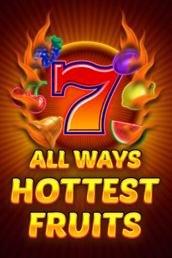 Демо игра All Ways Hottest Fruits играть онлайн | Казино Х бесплатно