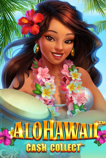 Демо игра Alohawaii: Cash Collect™ играть онлайн | Казино Х бесплатно