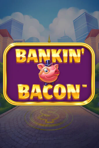 Демо игра Bankin' Bacon играть онлайн | Казино Х бесплатно