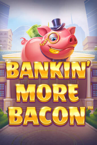 Демо игра Bankin’ More Bacon играть онлайн | Казино Х бесплатно