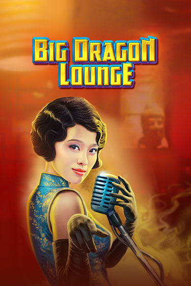 Демо игра Big Dragon Lounge играть онлайн | Казино Х бесплатно