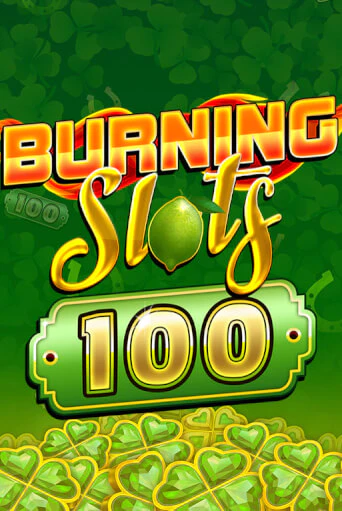 Демо игра Burning Slots 100 играть онлайн | Казино Х бесплатно