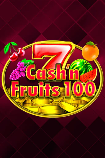 Демо игра Cash'n Fruits 100 играть онлайн | Казино Х бесплатно