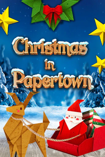 Демо игра Christmas in Papertown играть онлайн | Казино Х бесплатно