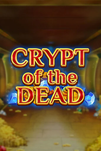 Демо игра Crypt of the Dead играть онлайн | Казино Х бесплатно