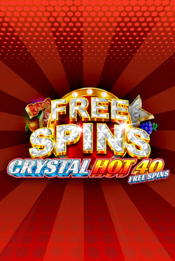 Демо игра Crystal Hot 40 Free Spins играть онлайн | Казино Х бесплатно