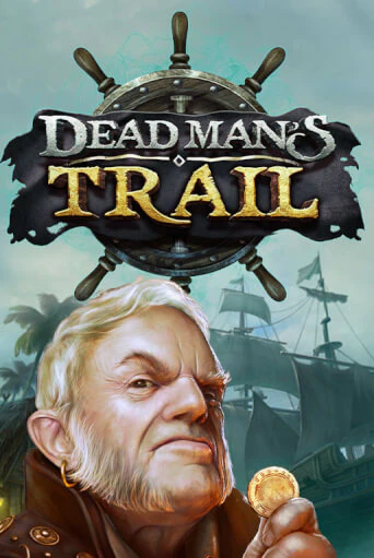 Демо игра Dead Man's Trail играть онлайн | Казино Х бесплатно