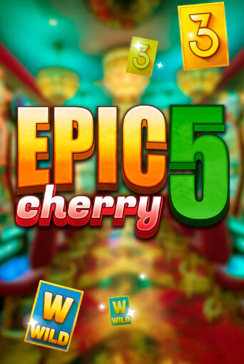 Демо игра Epic Cherry 5 играть онлайн | Казино Х бесплатно