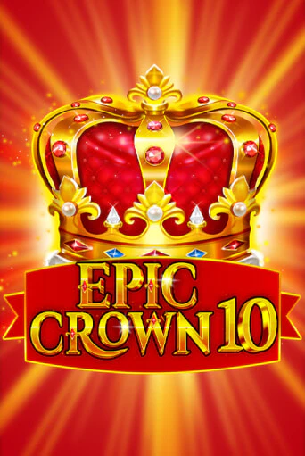 Демо игра Epic Crown 10 играть онлайн | Казино Х бесплатно