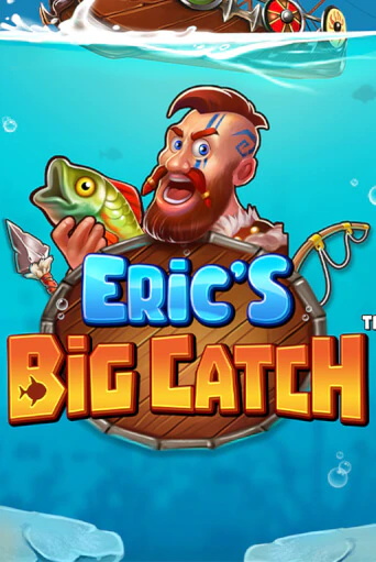 Демо игра Eric’s Big Catch™ играть онлайн | Казино Х бесплатно