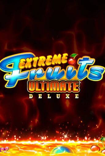 Демо игра Extreme Fruits Ultimate Deluxe играть онлайн | Казино Х бесплатно