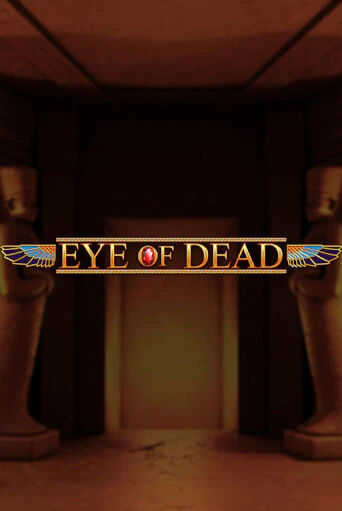 Демо игра Eye of Dead играть онлайн | Казино Х бесплатно