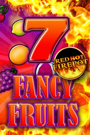 Демо игра Fancy Fruits Red Hot Firepot играть онлайн | Казино Х бесплатно