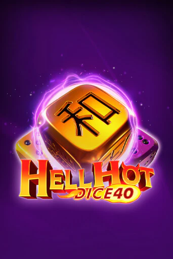 Демо игра Hell Hot 40 Dice играть онлайн | Казино Х бесплатно