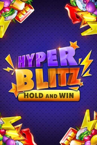 Демо игра Hyper Blitz Hold and Win играть онлайн | Казино Х бесплатно