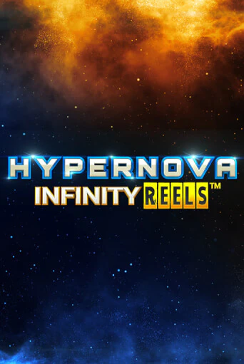 Демо игра Hypernova Infinity Reels играть онлайн | Казино Х бесплатно