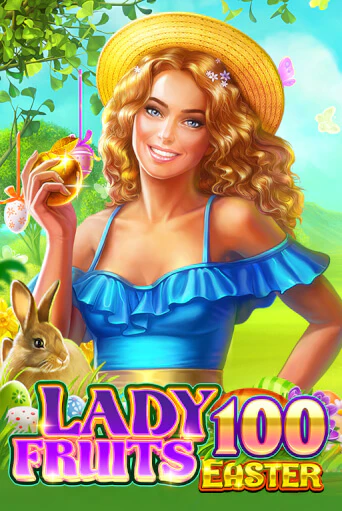 Демо игра Lady Fruits Easter 100 играть онлайн | Казино Х бесплатно