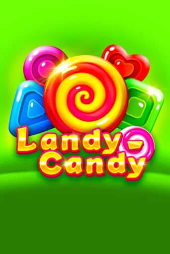 Демо игра Landy-Candy играть онлайн | Казино Х бесплатно