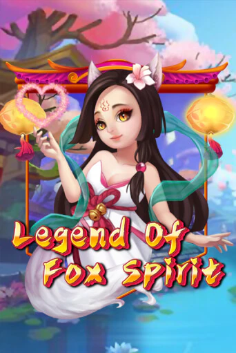 Демо игра Legend of Fox Spirit играть онлайн | Казино Х бесплатно