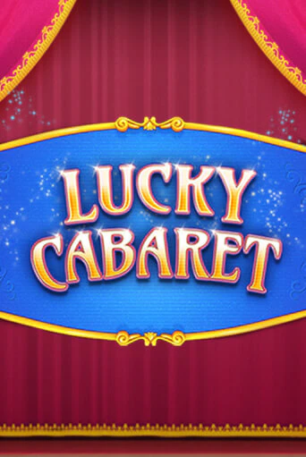 Демо игра Lucky Cabaret играть онлайн | Казино Х бесплатно