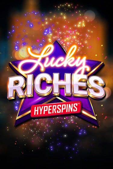 Демо игра Lucky Riches: Hyperspins играть онлайн | Казино Х бесплатно