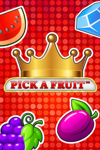 Демо игра Pick a Fruit играть онлайн | Казино Х бесплатно