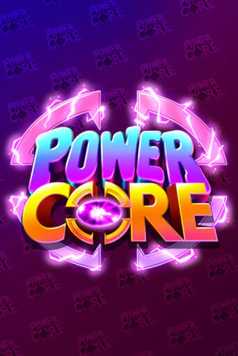 Демо игра Power Core играть онлайн | Казино Х бесплатно