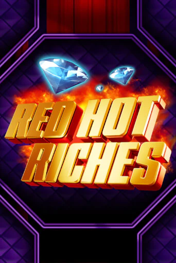 Демо игра Red Hot Riches играть онлайн | Казино Х бесплатно