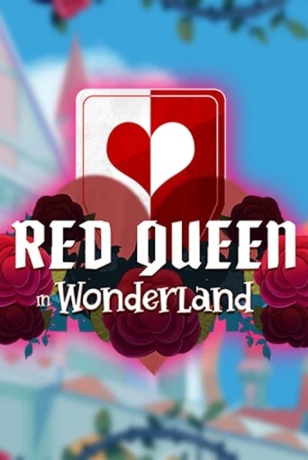 Демо игра Red Queen in Wonderland играть онлайн | Казино Х бесплатно