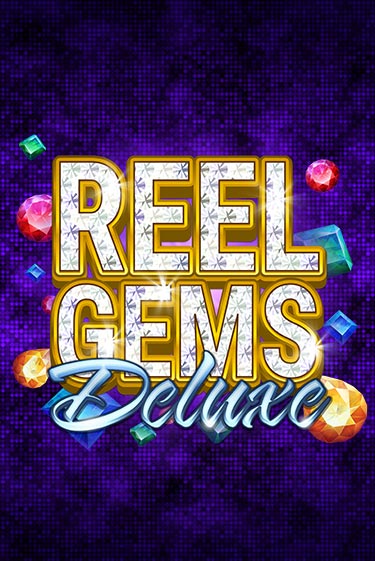 Демо игра Reel Gems Deluxe играть онлайн | Казино Х бесплатно