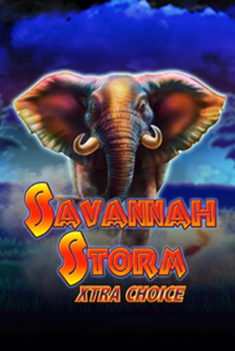 Демо игра Savannah Storm Xtra Choice играть онлайн | Казино Х бесплатно