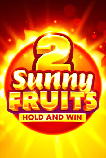 Демо игра Sunny Fruits 2: Hold and Win играть онлайн | Казино Х бесплатно