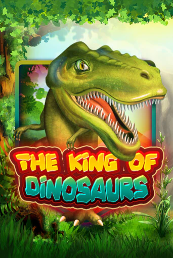 Демо игра The King of Dinosaurs играть онлайн | Казино Х бесплатно