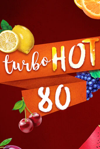 Демо игра Turbo Hot 80 играть онлайн | Казино Х бесплатно