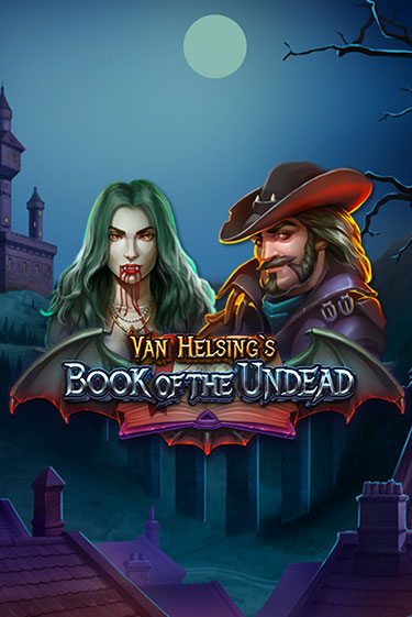 Демо игра Van Helsing's Book of the Undead играть онлайн | Казино Х бесплатно