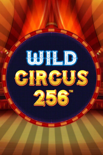 Демо игра Wild Circus 256 играть онлайн | Казино Х бесплатно