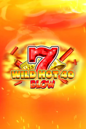 Демо игра Wild Hot 40 Blow играть онлайн | Казино Х бесплатно