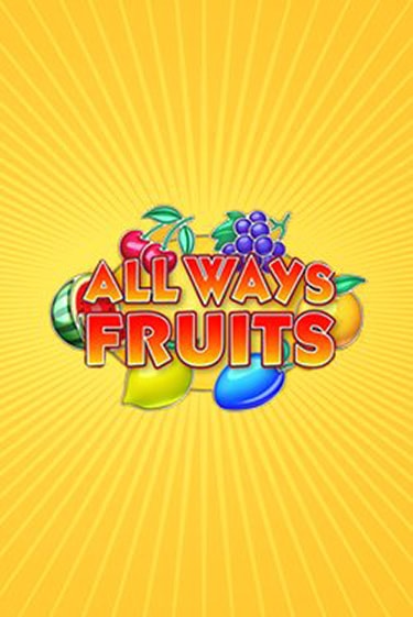 Демо игра All Ways Fruits играть онлайн | Казино Х бесплатно