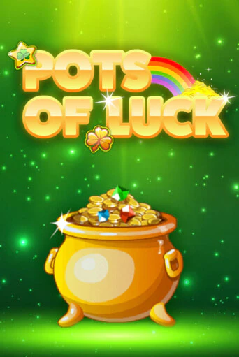 Демо игра Pots of Luck играть онлайн | Казино Х бесплатно