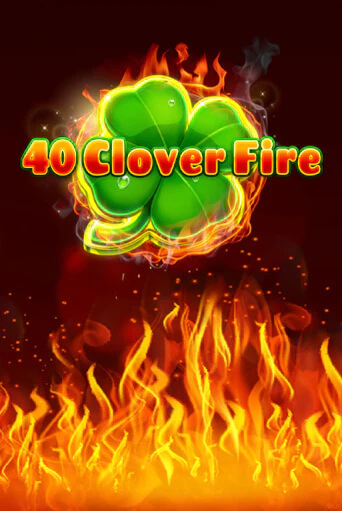 Демо игра 40 Clover Fire играть онлайн | Казино Х бесплатно