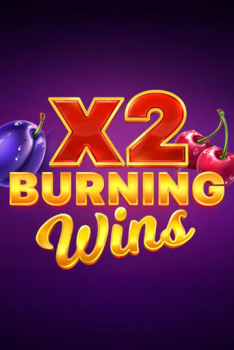 Демо игра Burning Wins x2 играть онлайн | Казино Х бесплатно